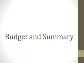 Budget and Summary
