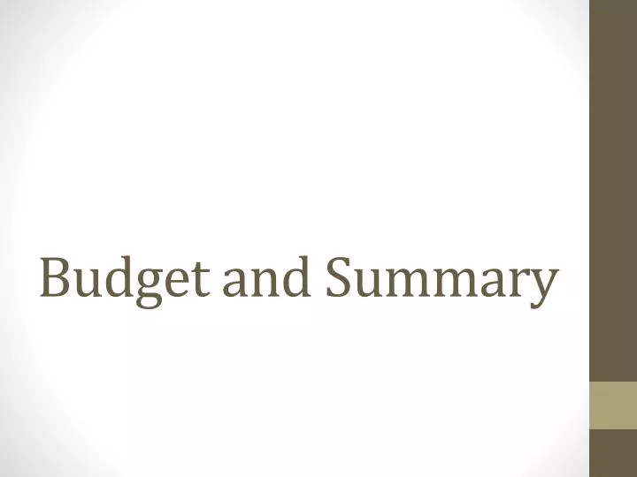 budget and summary