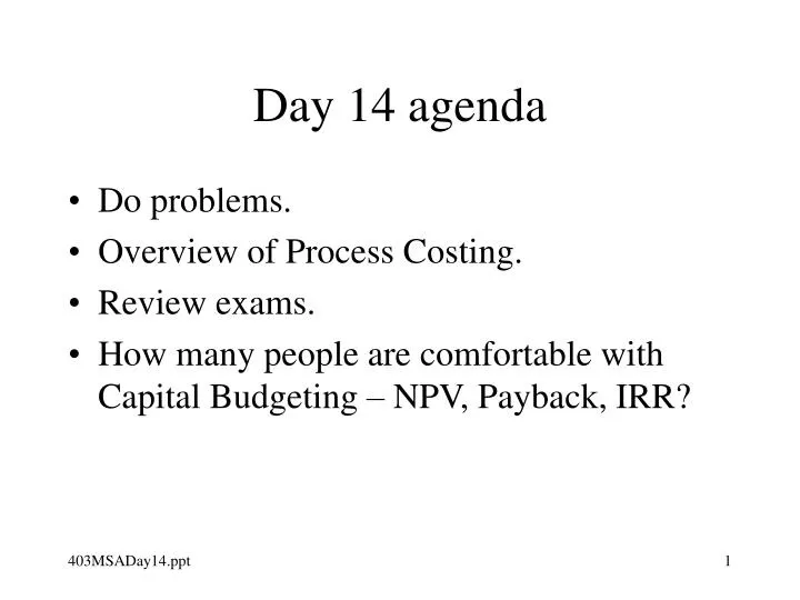 day 14 agenda