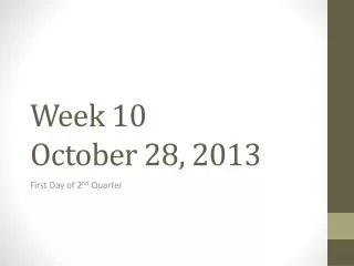 Week 10 October 28, 2013