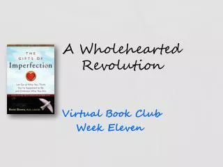 A Wholehearted Revolution