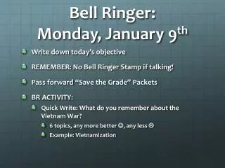 Bell Ringer: Monday, January 9 th