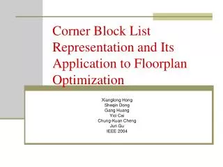 Corner Block List Representation and Its Application to Floorplan Optimization