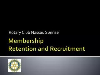 Membership Retention and Recruitment