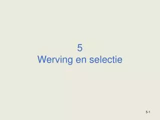 5 werving en selectie
