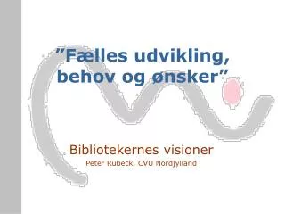 f lles udvikling behov og nsker