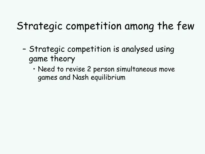 strategic competition among the few