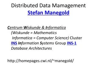 Distributed Data Mamagement Stefan Manegold