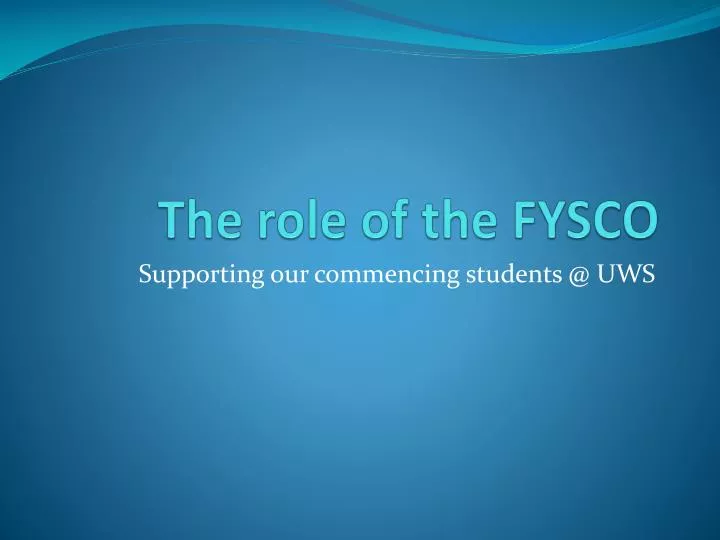 the role of the fysco