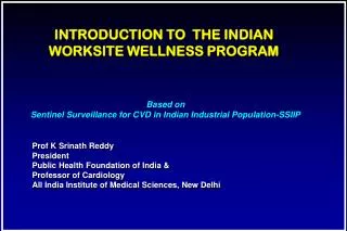 Prof K Srinath Reddy President Public Health Foundation of India &amp; Professor of Cardiology