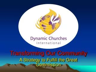 Transforming Our Community A Strategy to Fulfill the Great Commission