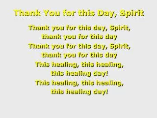 Thank You for this Day, Spirit