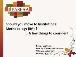 Should you move to Institutional Methodology (IM) ?  		 ...	A few things to consider !