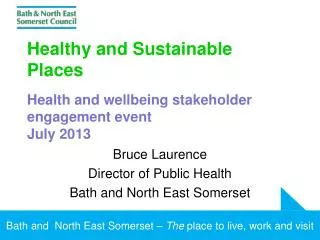 Healthy and Sustainable Places Health and wellbeing stakeholder engagement event July 2013