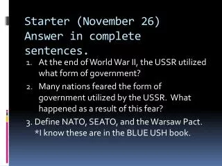 Starter (November 26) Answer in complete sentences.