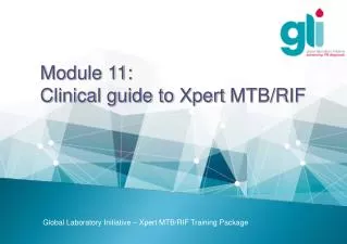Module 11: Clinical guide to Xpert MTB/RIF