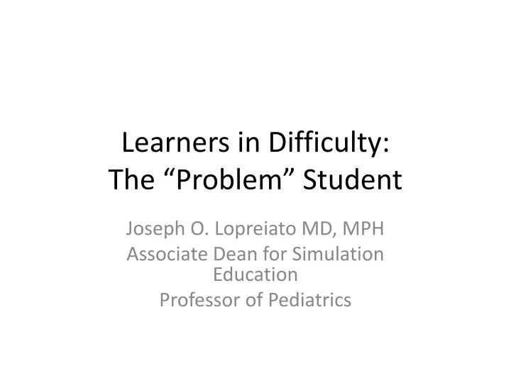 learners in difficulty the problem student