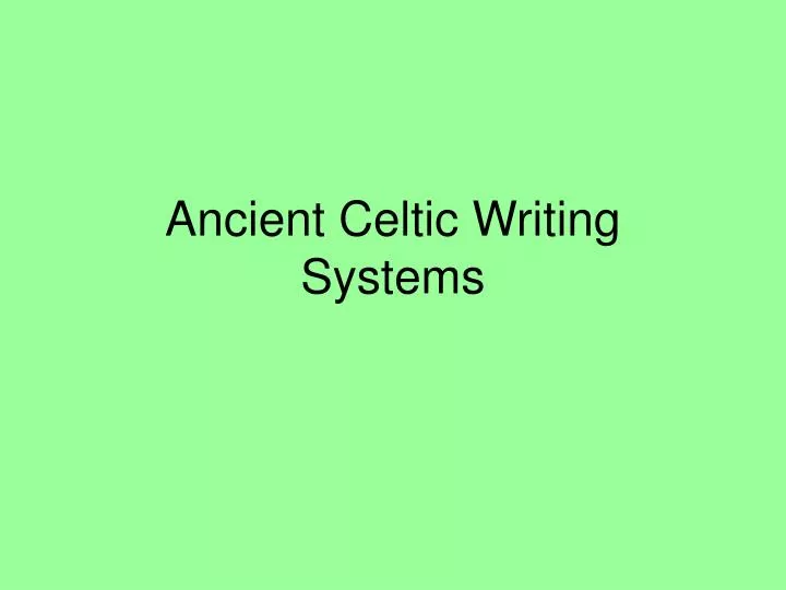 ancient celtic writing systems