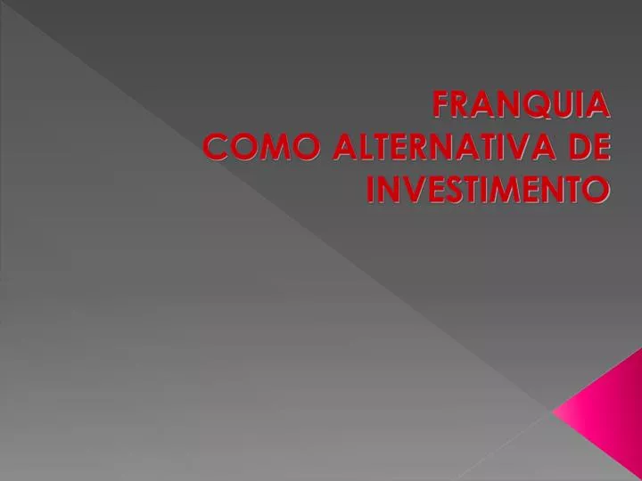 franquia como alternativa de investimento