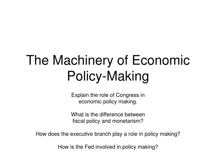 the machinery of economic policy making