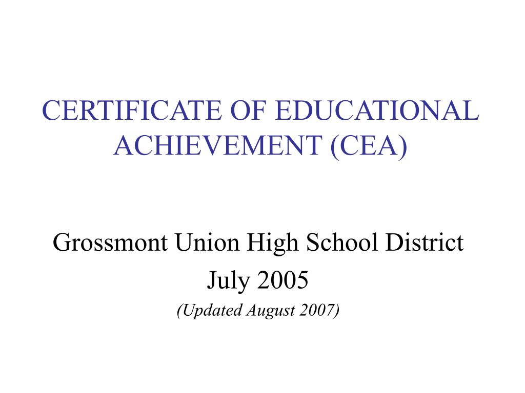 PPT - CERTIFICATE OF EDUCATIONAL ACHIEVEMENT (CEA) PowerPoint ...