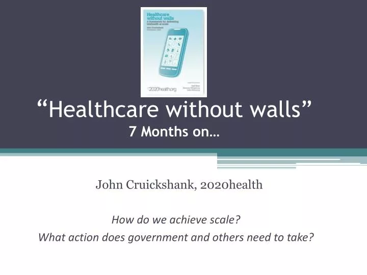 healthcare without walls 7 months on