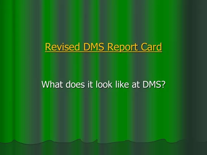 revised dms report card