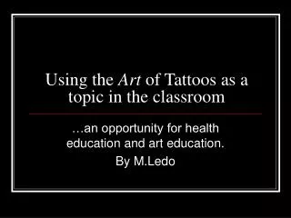 Using the Art of Tattoos as a topic in the classroom
