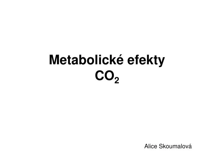 metabolick efekty co 2