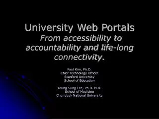 University Web Portals From accessibility to accountability and life-long connectivity.