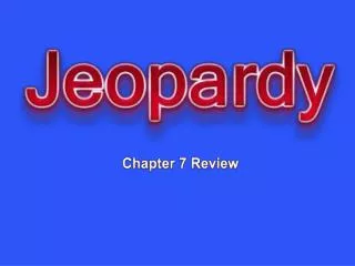 Chapter 7 Review