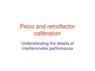 Piezo and retroflector calibration
