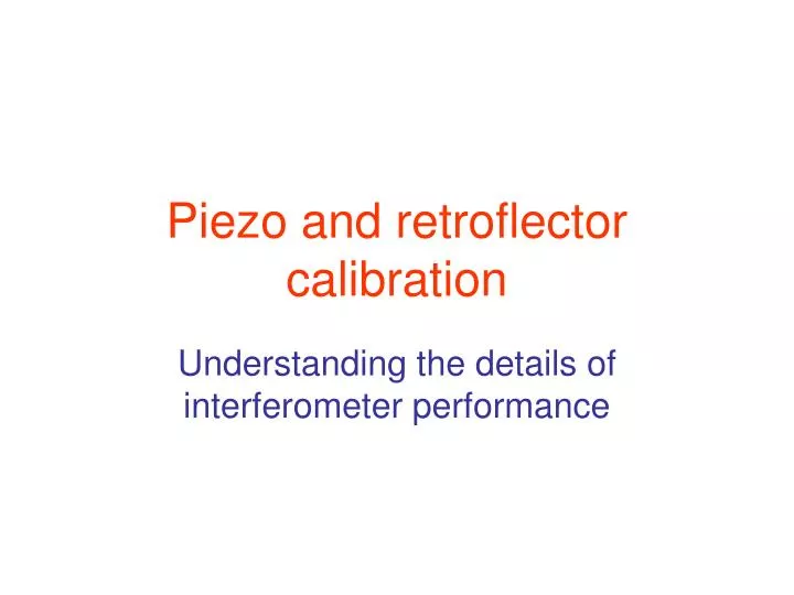piezo and retroflector calibration