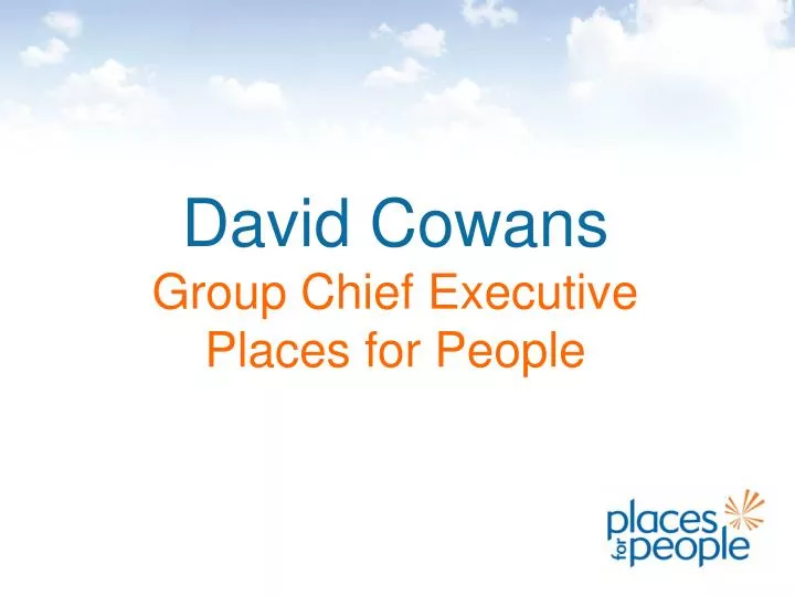 david cowans group chief executive places for people