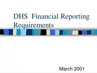 DHS Financial Reporting Requirements