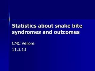 Statistics about snake bite syndromes and outcomes