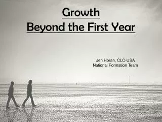 Growth Beyond the First Year