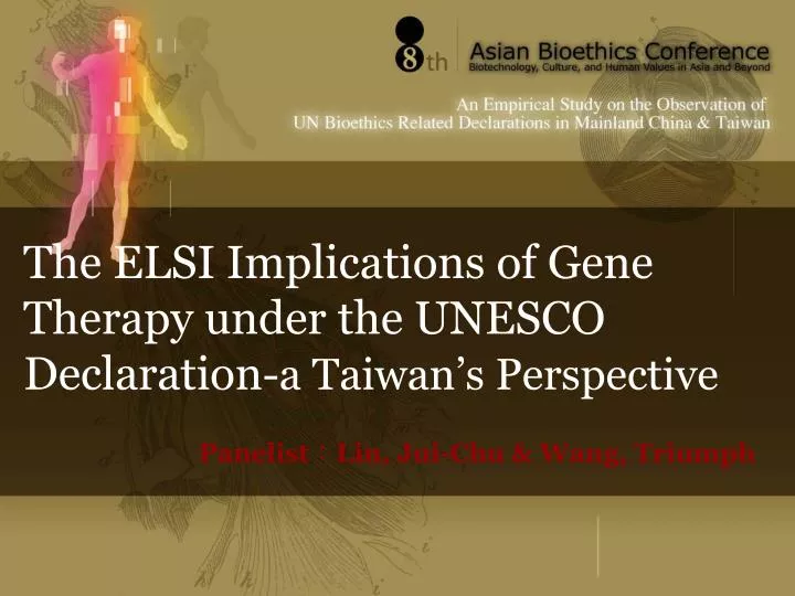 the elsi implications of gene therapy under the unesco declaration a taiwan s perspective