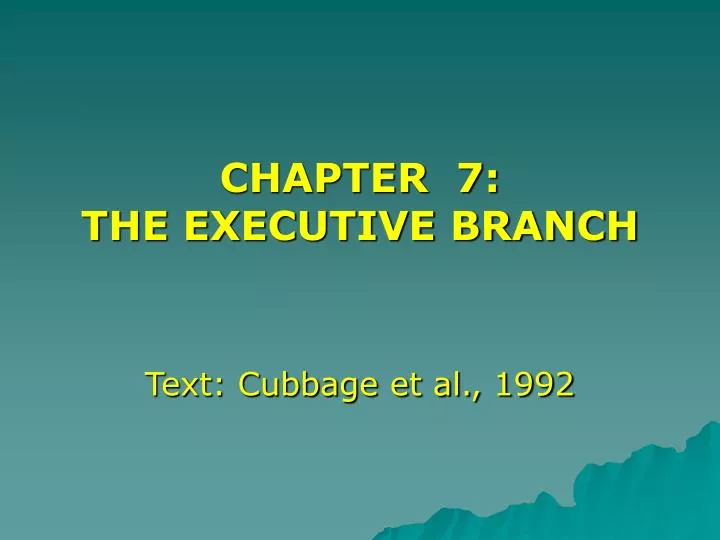 chapter 7 the executive branch
