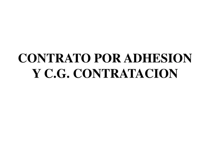 contrato por adhesion y c g contratacion