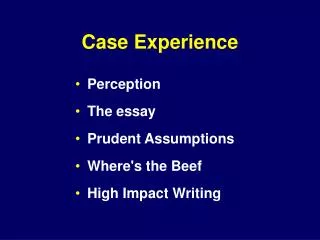 Case Experience