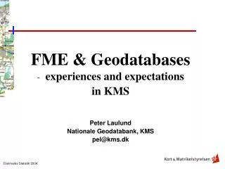 FME &amp; Geodatabases experiences and expectations in KMS