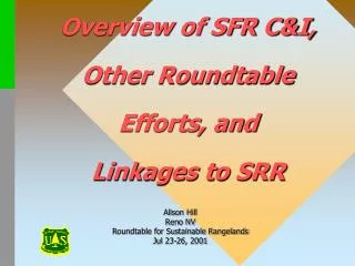 Overview of SFR C&amp;I, Other Roundtable Efforts, and Linkages to SRR