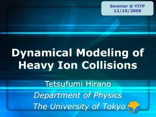 Dynamical Modeling of Heavy Ion Collisions