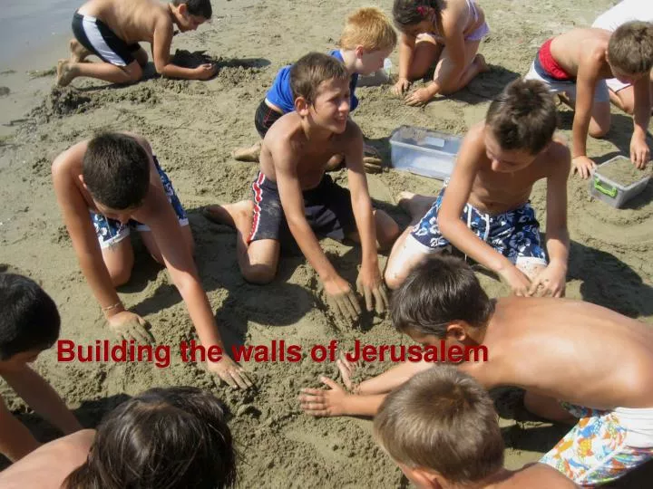 building the walls of jerusalem