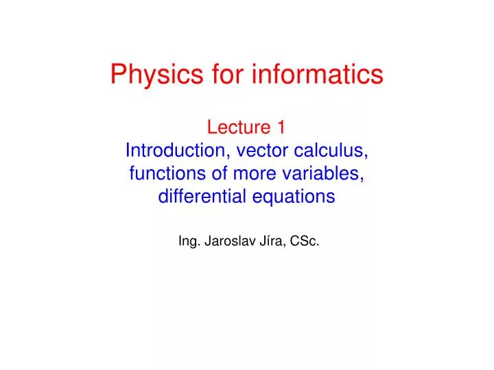 lecture 1 introduction vector calculus functions of more variables differential equations