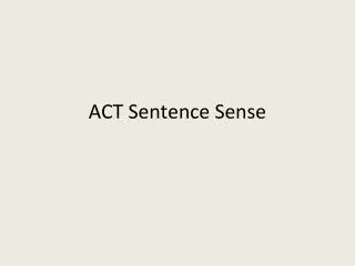 ACT Sentence Sense