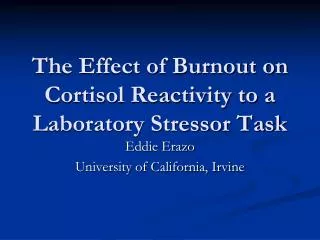 the effect of burnout on cortisol reactivity to a laboratory stressor task