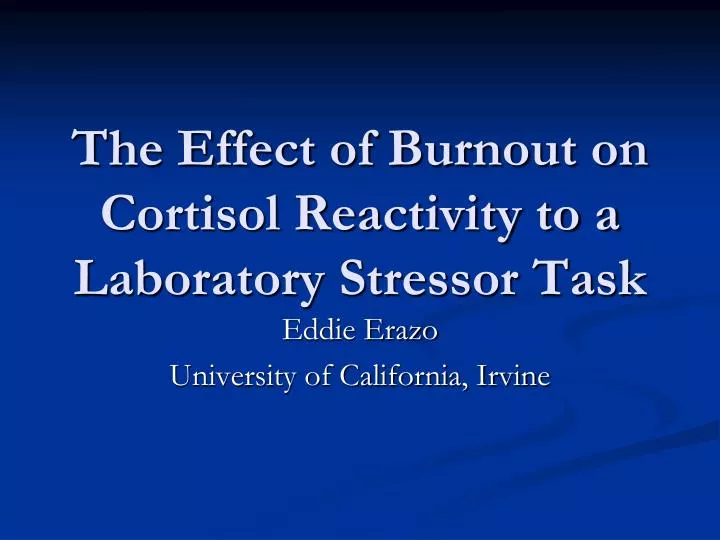the effect of burnout on cortisol reactivity to a laboratory stressor task