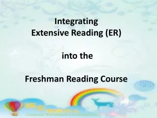 Integrating Extensive Reading (ER) into the Freshman Reading Course